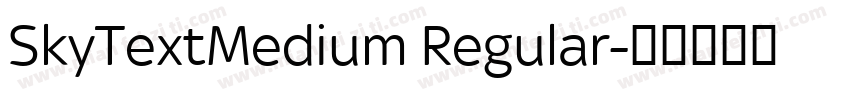 SkyTextMedium Regular字体转换